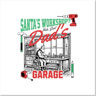 Santa's Workshop? Nay, Just Dad's Garage! Posters and Art